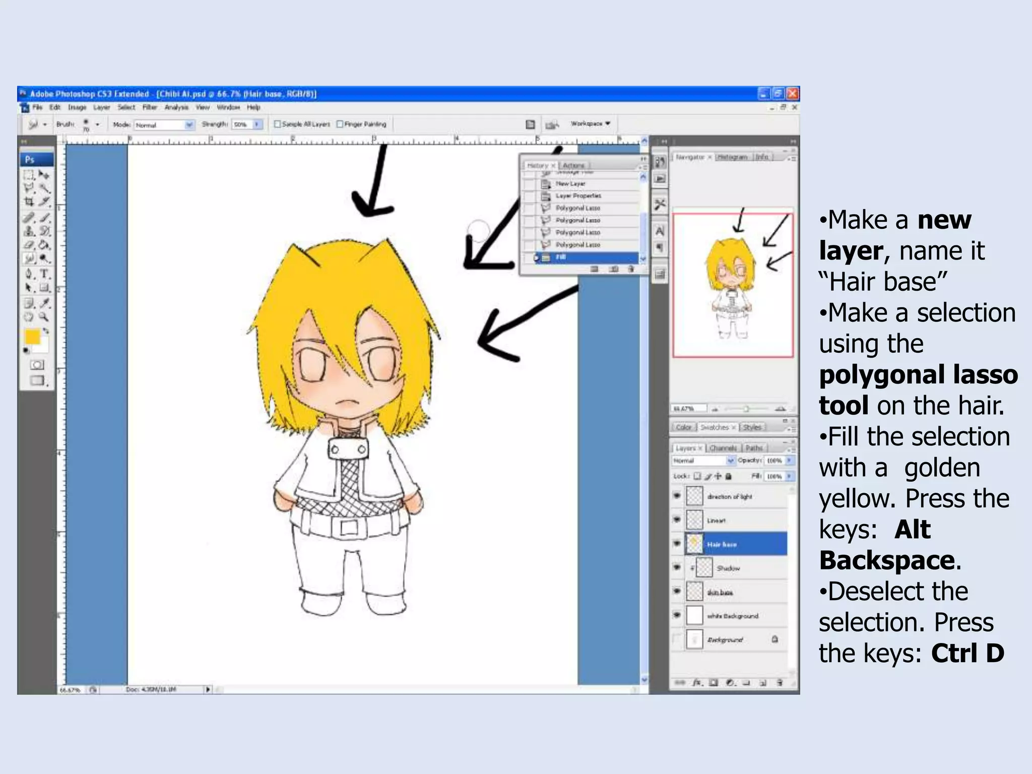 Ctrl D – this is to deselect a selection. It removes a selection.