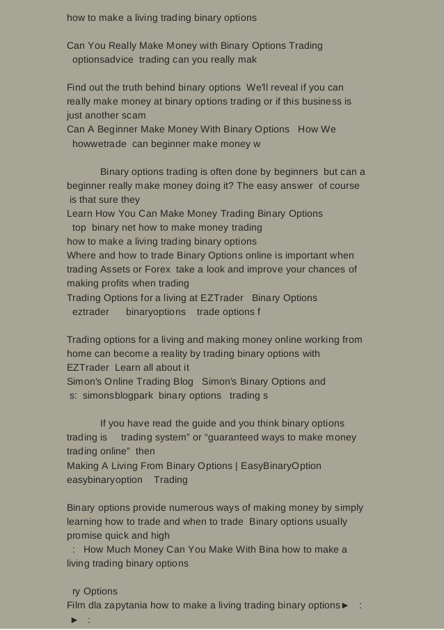 Trading binary options for a living