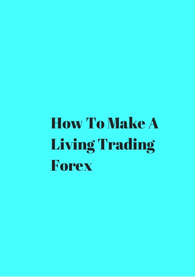Making a living trading forex