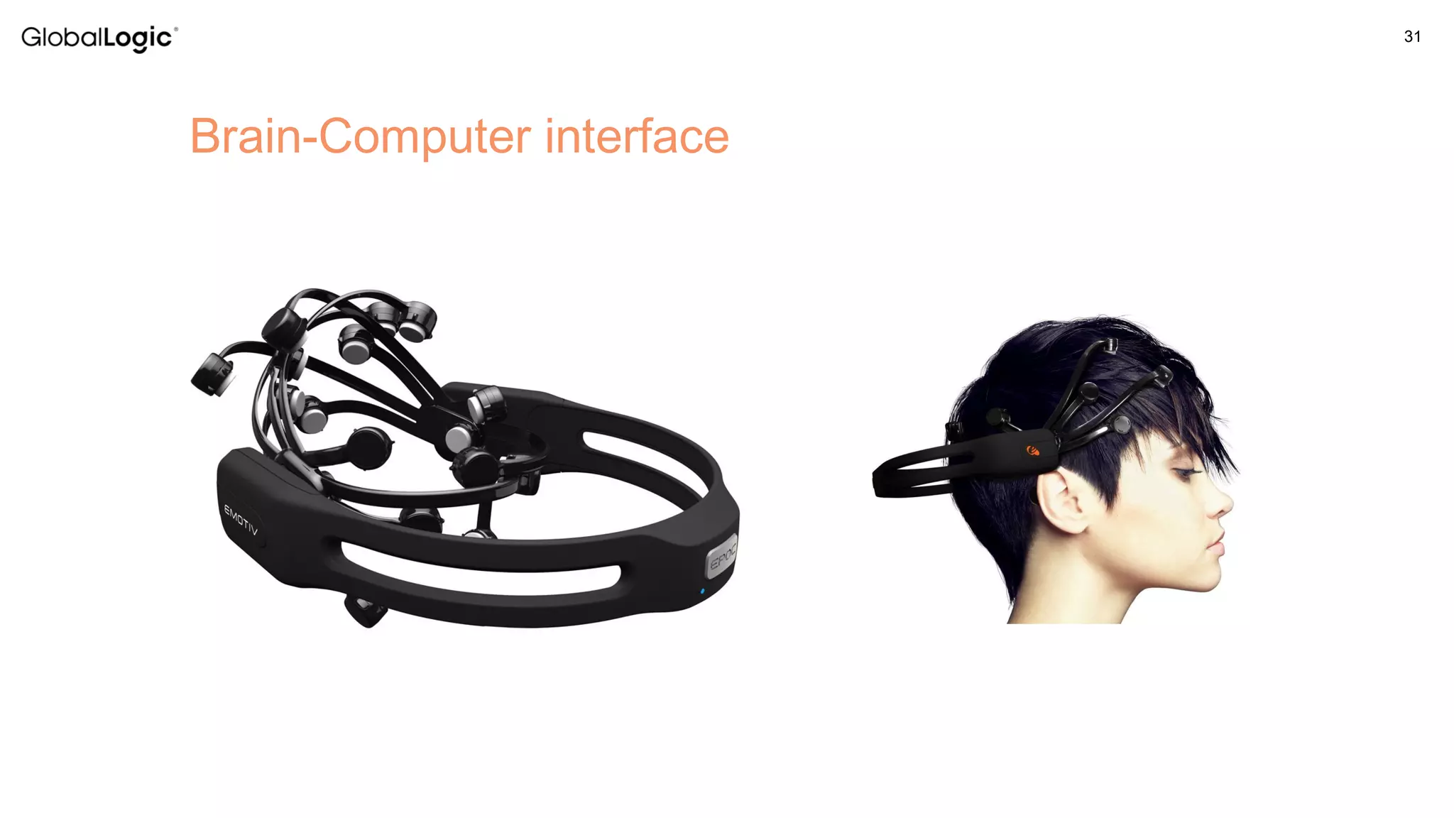 31
Brain-Computer interface
 