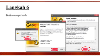 Langkah 6
Ikuti semua perintah.
 