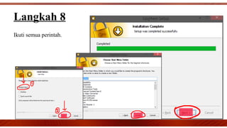 Ikuti semua perintah.
Langkah 8
 