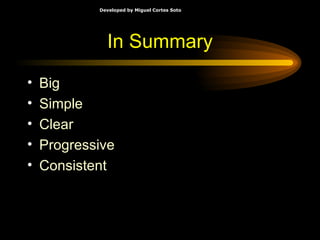 In Summary Big Simple Clear Progressive Consistent 