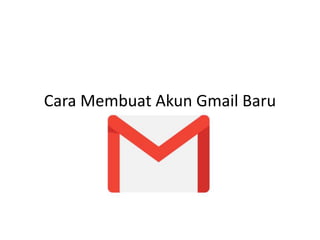 Cara Membuat Akun Gmail Baru
 