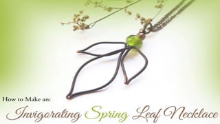 How to Make an Invigorating Spring Leaf Necklace