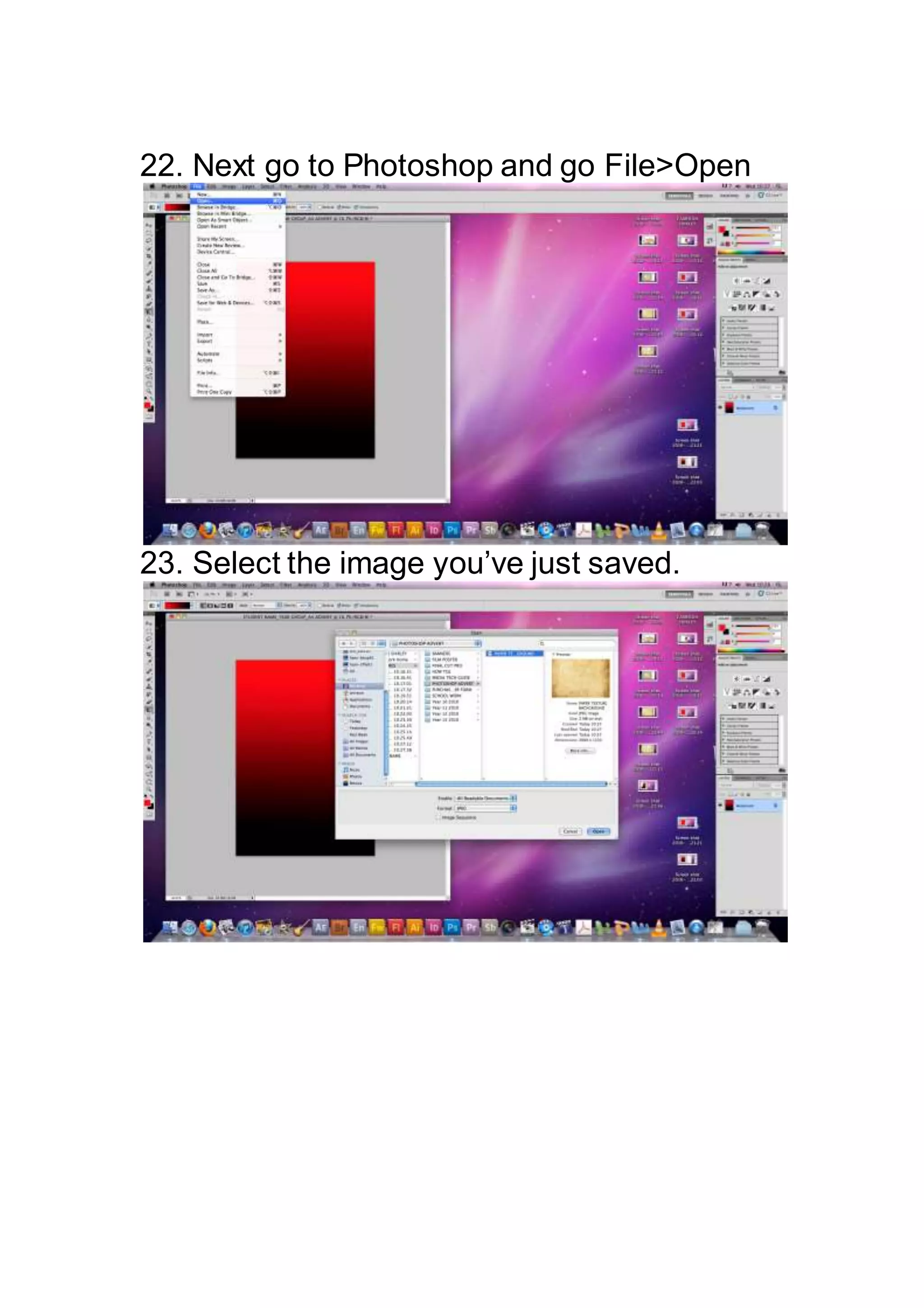 22. Next go to Photoshop and go File>Open
23. Select the image you’ve just saved.
 