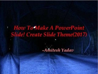 How to make a power point slide! create slide theme(2018)