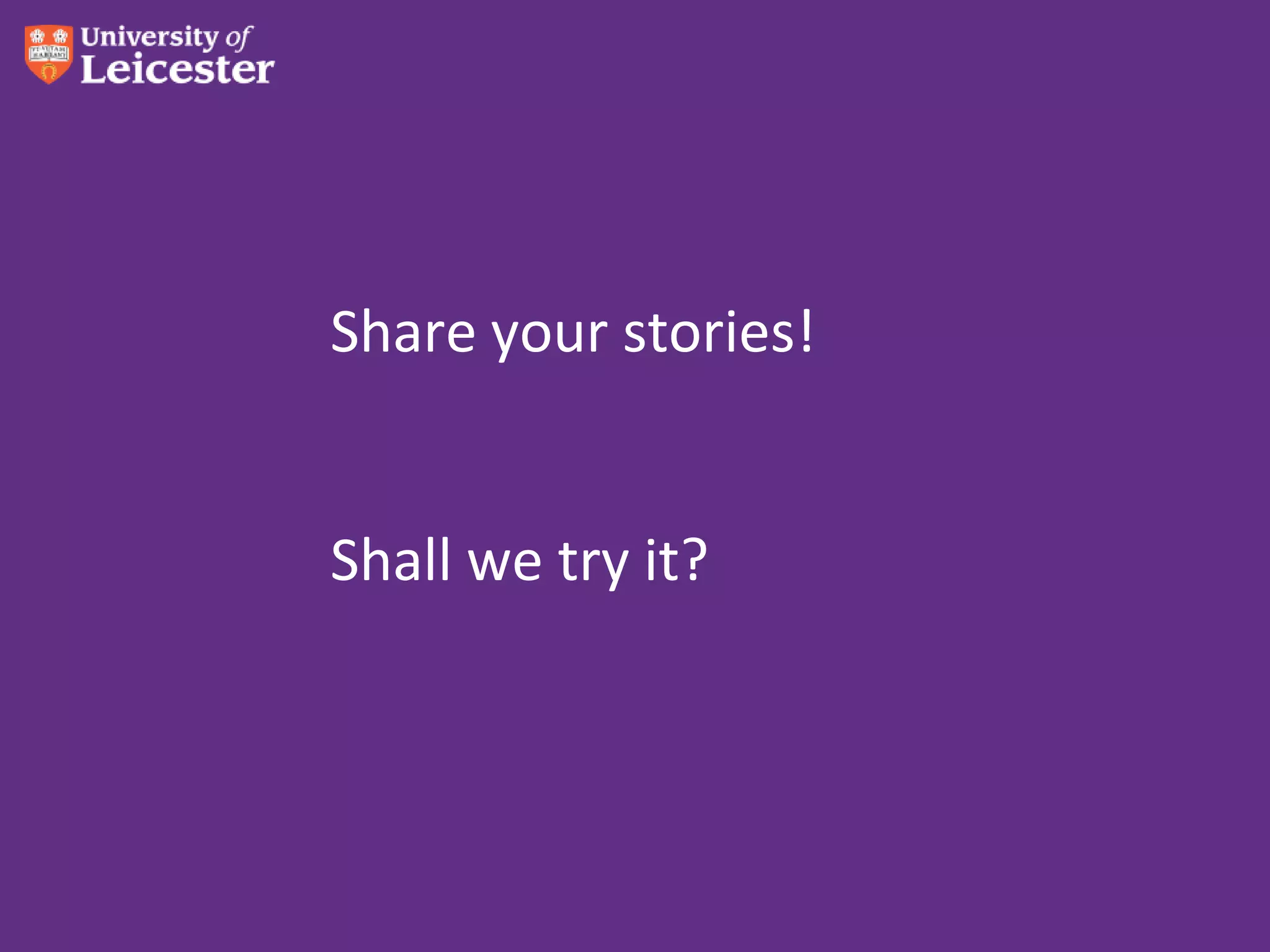 Share your stories!


Shall we try it?
 
