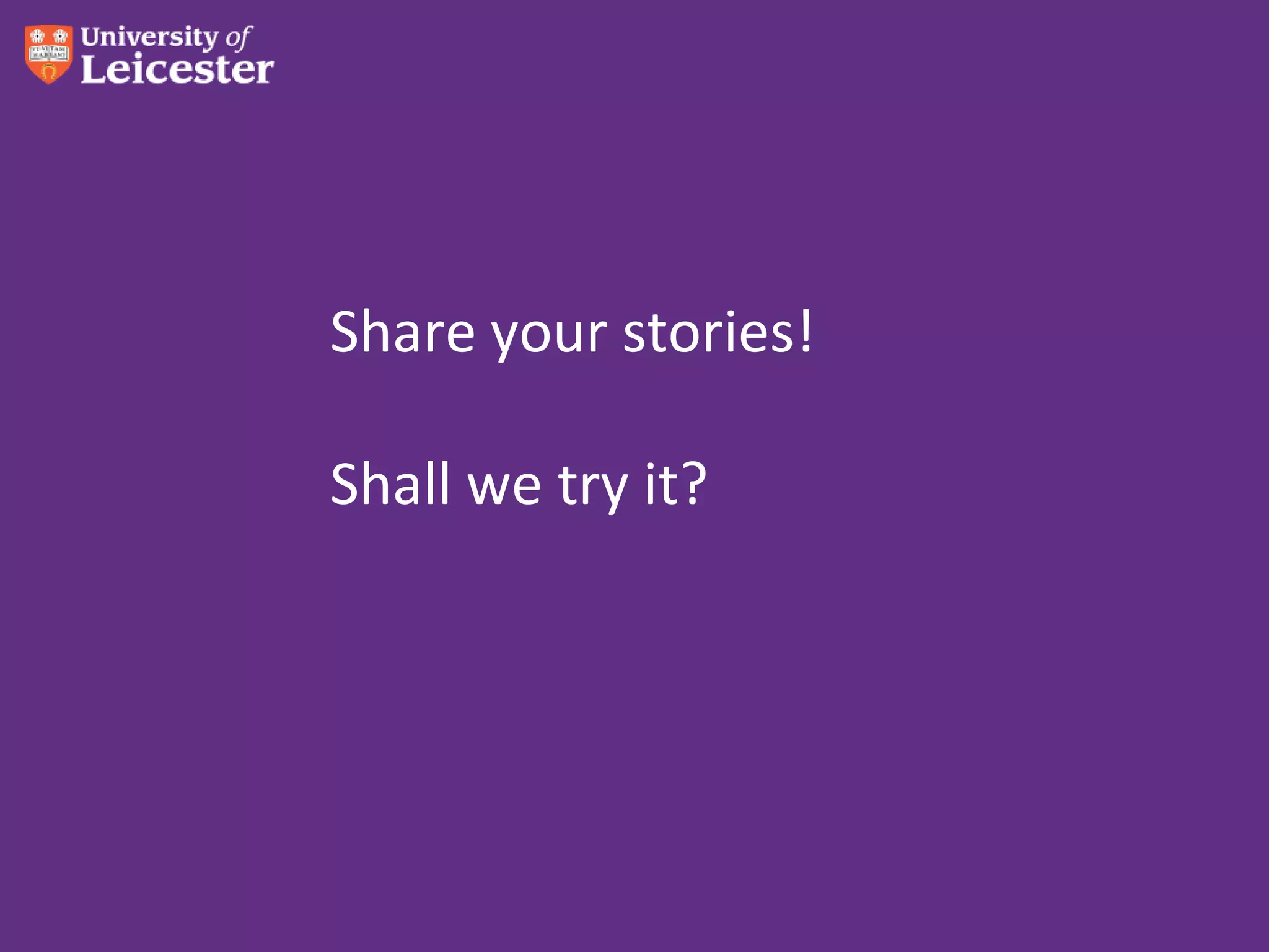 Share your stories!

Shall we try it?
 