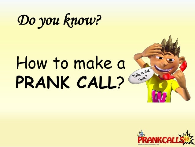 Crank call prank call