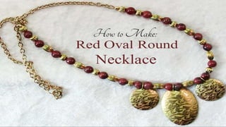 How to Make:
Red Oval Round Necklace
 