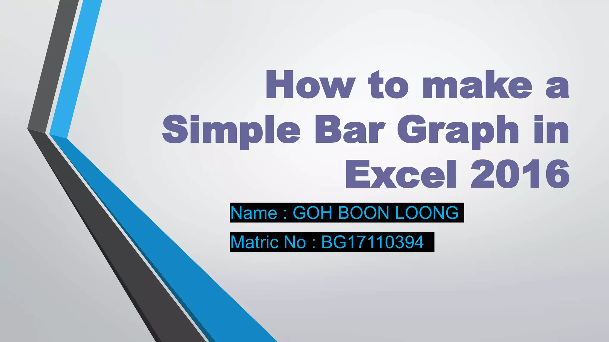 How to make a simple bar graph in exel 2016 | PPTX