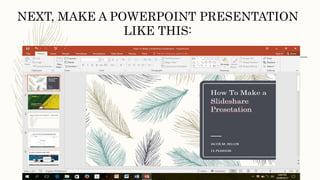 How to make a slideshare presentation | PPTX