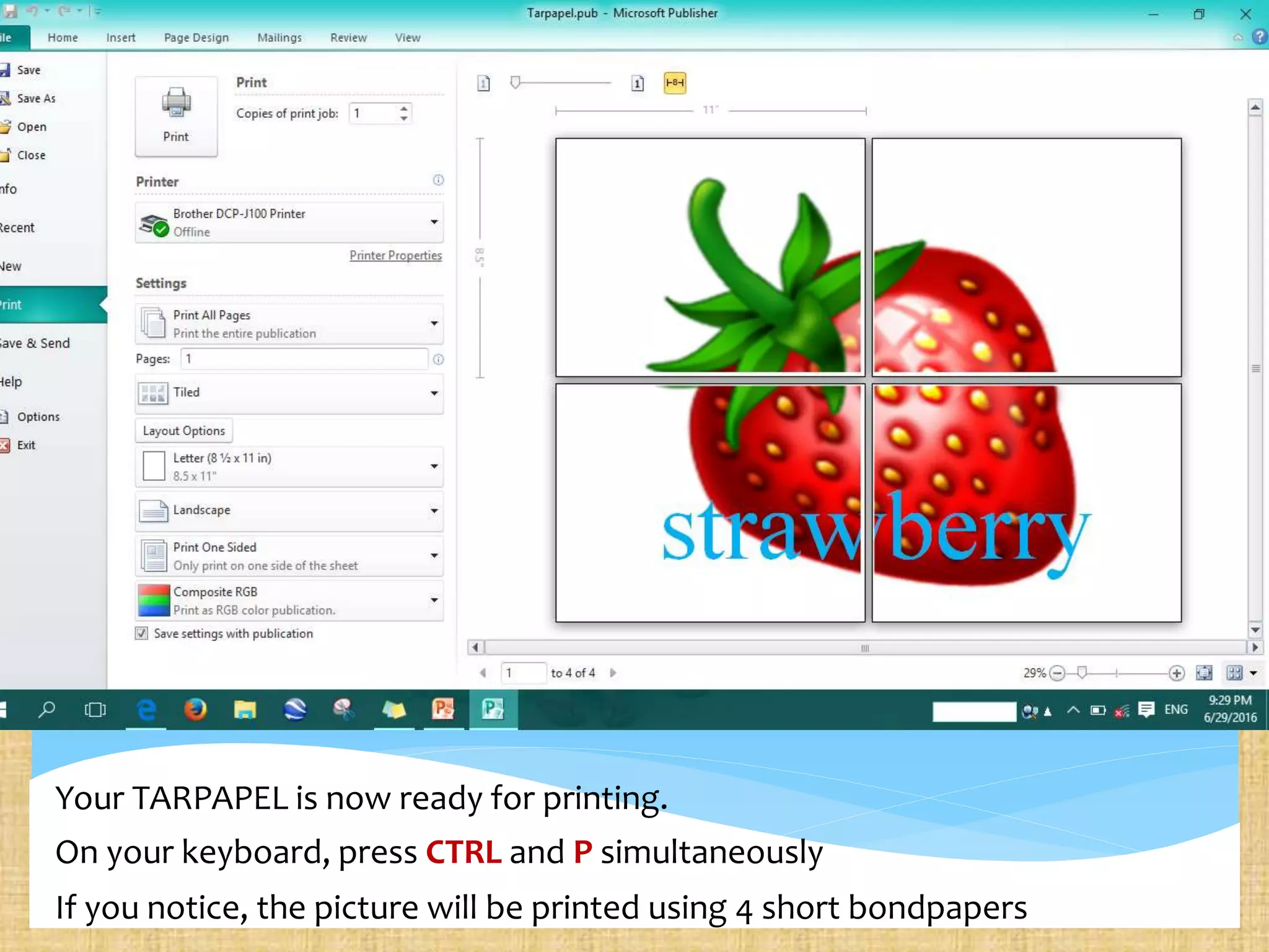 Your TARPAPEL is now ready for printing.
On your keyboard, press CTRL and P simultaneously
If you notice, the picture will be printed using 4 short bondpapers
 