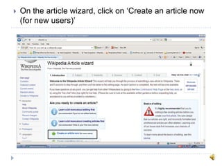    On the article wizard, click on „Create an article now
    (for new users)‟
 