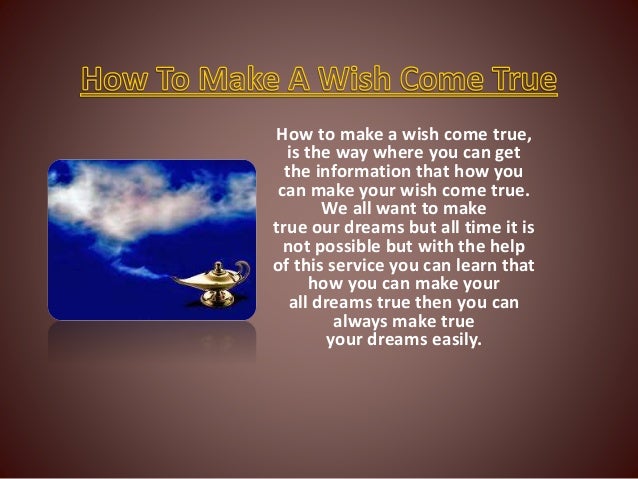 How To Make A Wish Come True