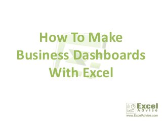 How To Make
Business Dashboards
With Excel

 