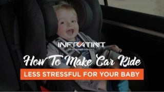 How to make car ride less stressful for your baby