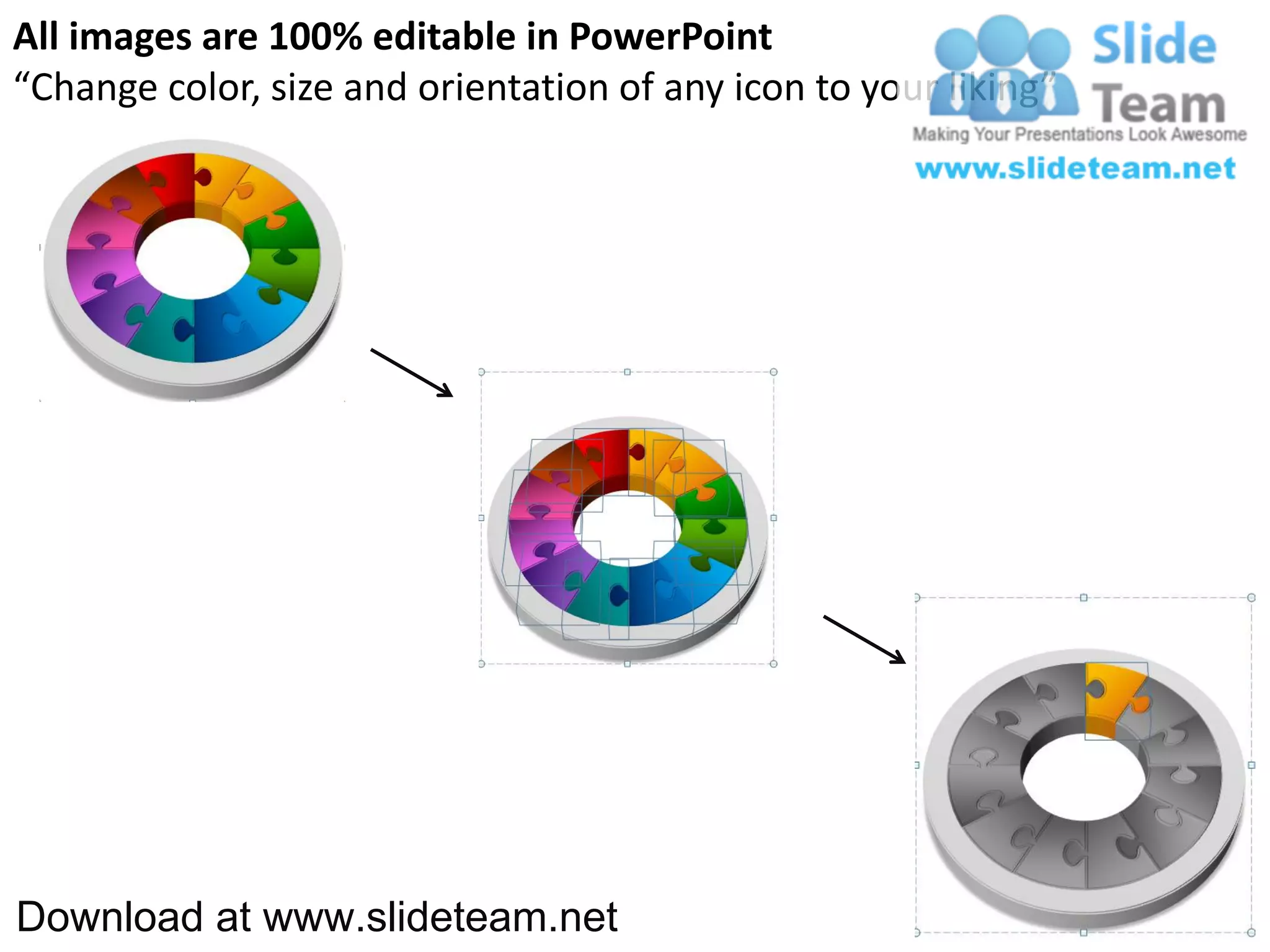All images are 100% editable in PowerPoint
“Change color, size and orientation of any icon to your liking”




Download at www.slideteam.net
 