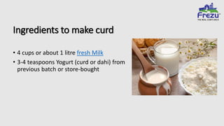 How to make curd from fresh milk at home? | PPTX
