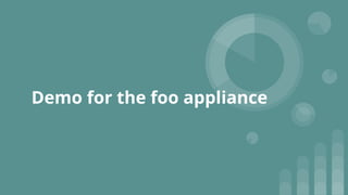 Demo for the foo appliance
 