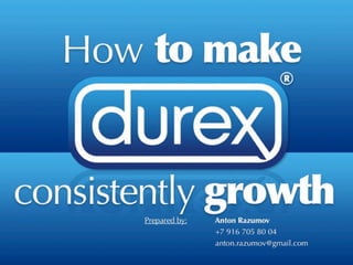 How to make Durex as consistently growing brand