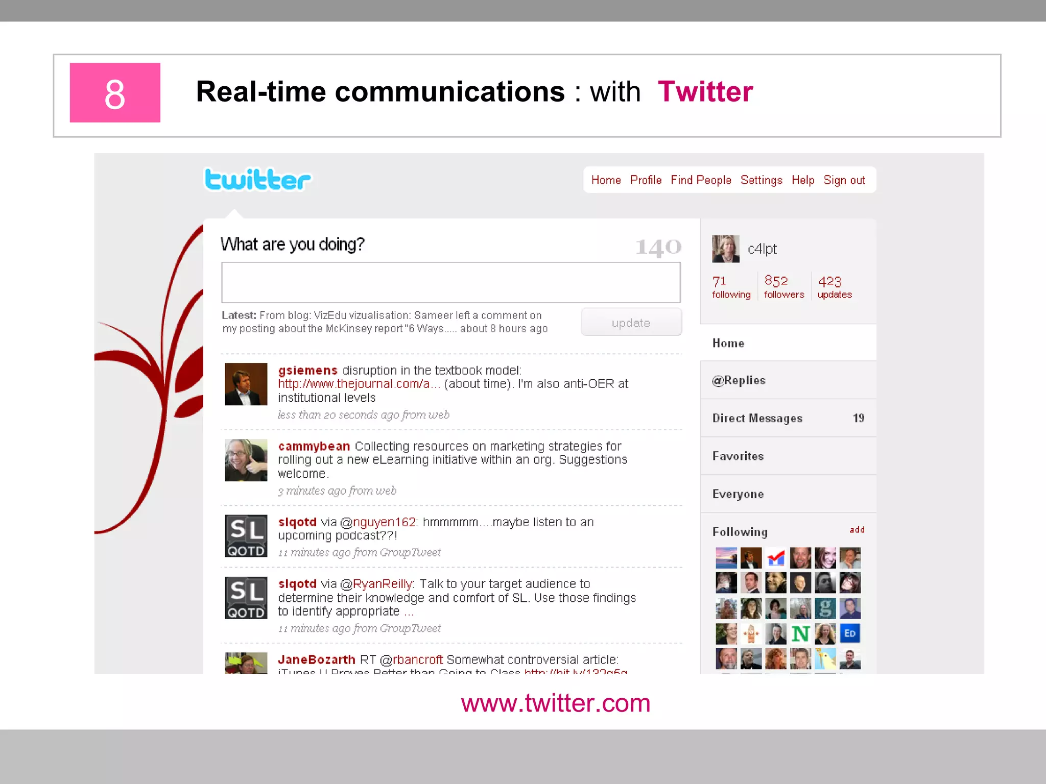 8 Real-time communications  : with  Twitter www.twitter.com   
