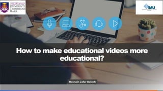 Video Based Educational Content Design 