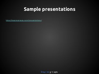 Sample presentations
http://inspiregroups.co.in/presentations/

 