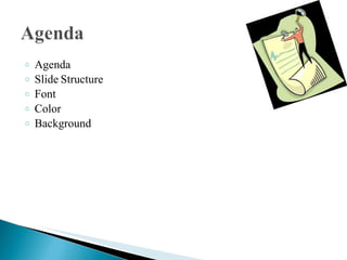 Agenda Slide   Structure Font Color Background 