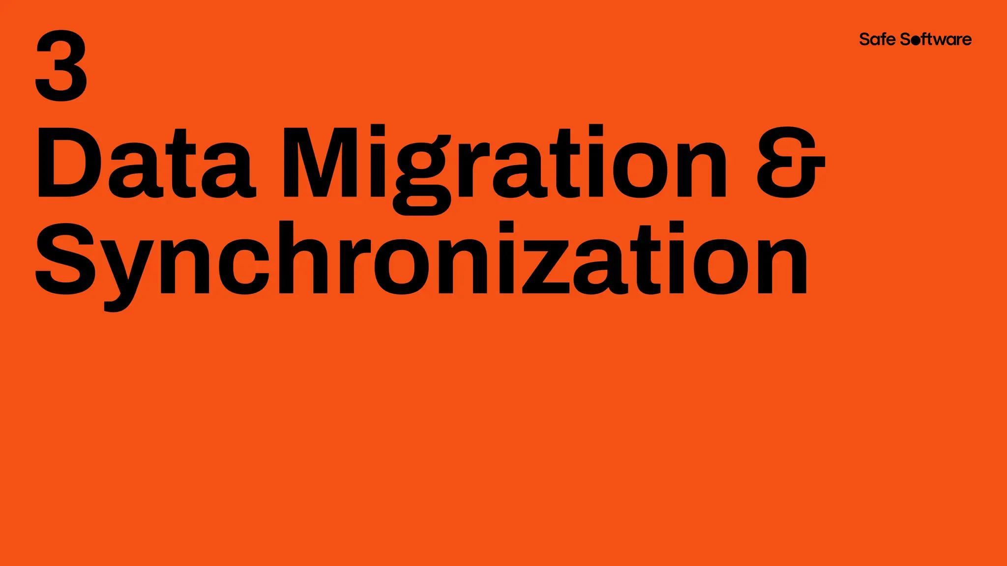 3
Data Migration &
Synchronization
 
