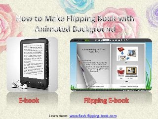 Learn more: www.flash-flipping-book.com
 