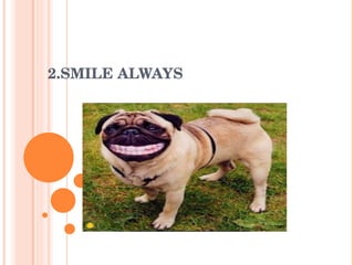 2.SMILE ALWAYS 