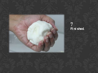 7
Fi ni shed.

 