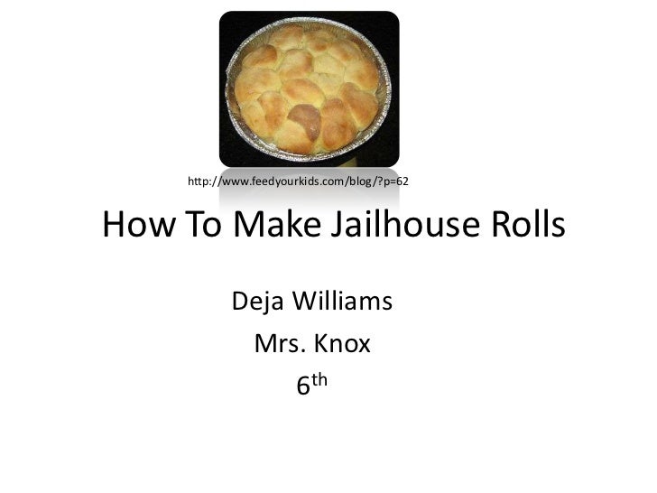 How to make jailhouse rolls