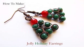 How To Make: Jolly Holiday Earrings
 