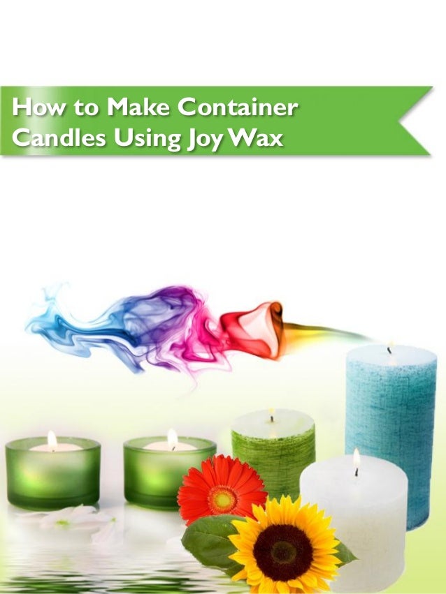 How to make joy wax container candles