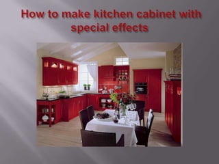How to make kitchen cabinet with special effects 