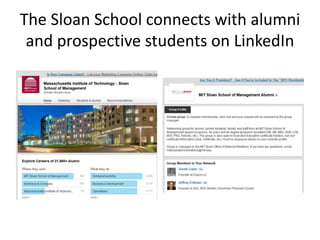 The Sloan School connects with alumni
and prospective students on LinkedIn
 