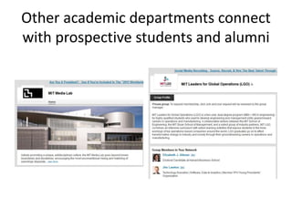 Other academic departments connect
with prospective students and alumni
 