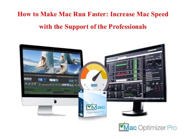 how to make my mac run faster