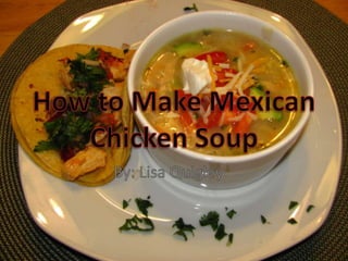 How to make mexican chicken soup