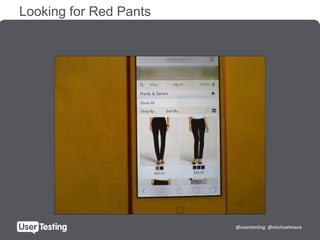 @usertesting @michaelmace
Looking for Red Pants
 