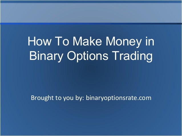 how binary option brokers make money