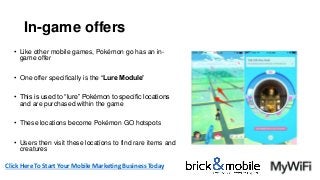 How to Make Money With Pokémon GO, Social Wi-Fi, Mobile Wallet Loyalty Cards and Proximity Marketing! Slide 24