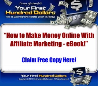 “How to Make Money Online With
  Affiliate Marketing - eBook!”

      Claim Free Copy Here!
 