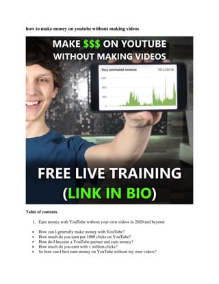 how to make money on youtube without making videos
Table of contents
1. Earn money with YouTube without your own videos in 2020 and beyond
• How can I generally make money with YouTube?
• How much do you earn per 1000 clicks on YouTube?
• How do I become a YouTube partner and earn money?
• How much do you earn with 1 million clicks?
• So how can I best earn money on YouTube without my own videos?
 