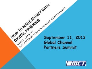 September 11, 2013
Global Channel
Partners Summit

 
