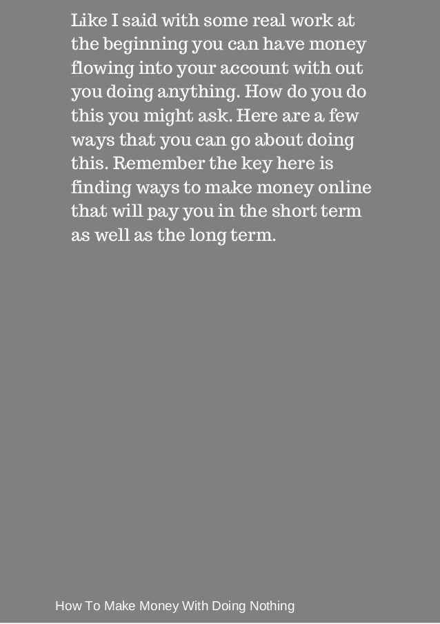 How To Make Money With Doing Nothing - how to make money with doing nothing 3