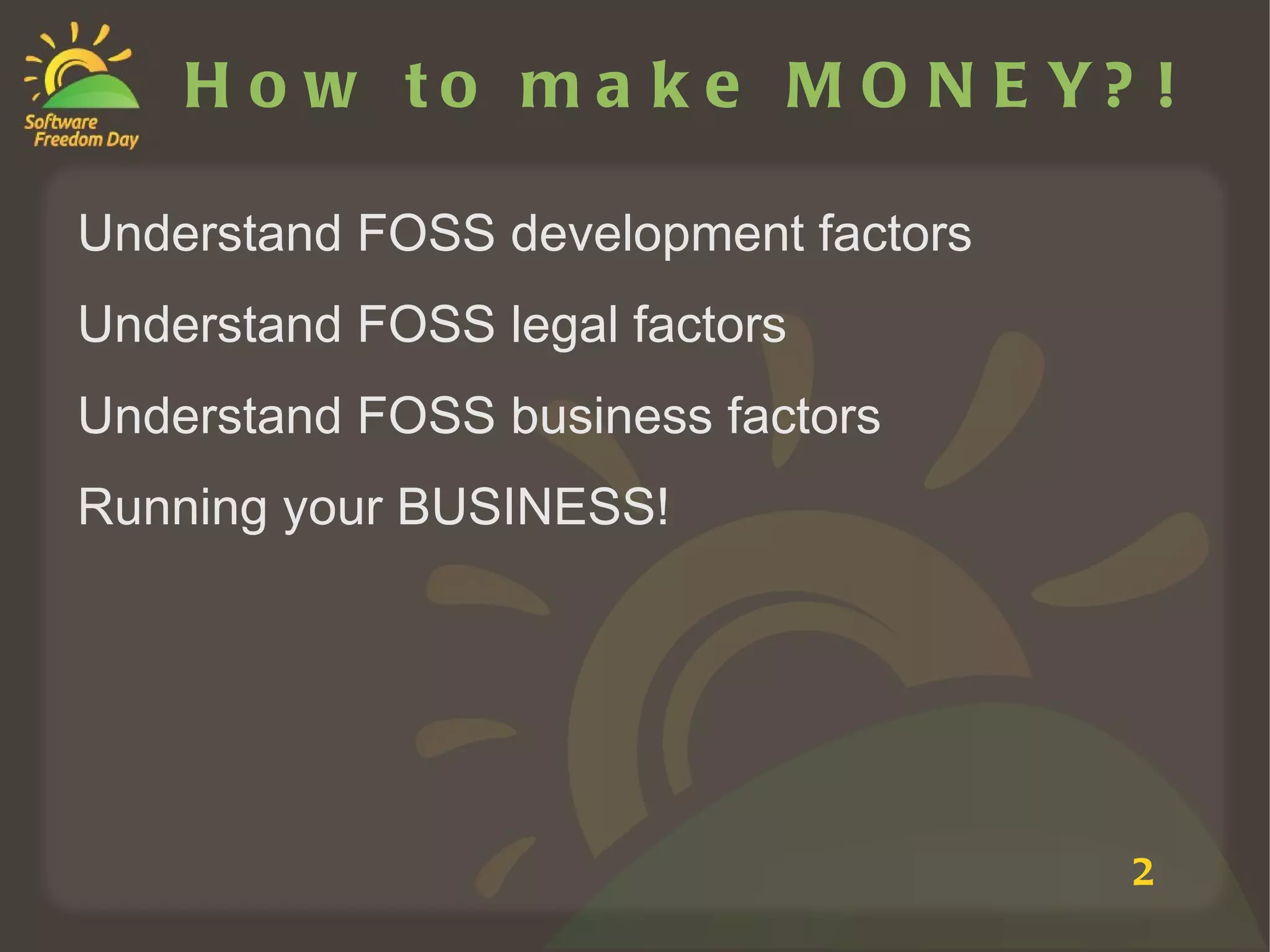 How to make MONEY?! Understand FOSS development factors